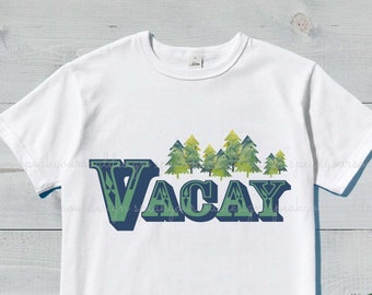 Forest Vacay Tee, Sublimation, PNG, Family Vacation, Hiking, Adventure, Mountain, Forest, Reunion, Summer Tee, Spring Break, Gifts
