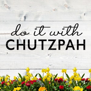 Chutzpah SVG, PNG, Vibes positivo, ebraico, messianico, Ispiratore, Fiducia, File di taglio, Silhouette, Cricut, Iron On, Yiddish, Tee Fun