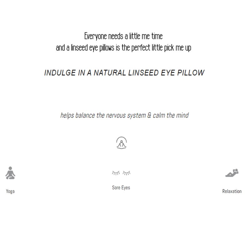 Puede incluir: Gr&aacute;fico blanco con texto: "Todo el mundo necesita un poco de tiempo para s&iacute; mismo y las almohadas de semillas de lino son el peque&ntilde;o est&iacute;mulo perfecto." Iconos de yoga, ojos doloridos y relajaci&oacute;n.