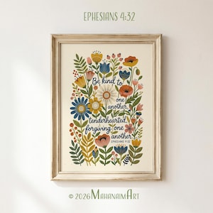 Könnte beinhalten: Ein gerahmter Kunstdruck auf cremefarbenem Hintergrund mit bunten Blumenillustrationen in Blau-, Gelb-, Orange- und Grüntönen. Der Text lautet: Be kind to one another, tenderhearted, forgiving one another. EPHESIANS 4:32.
