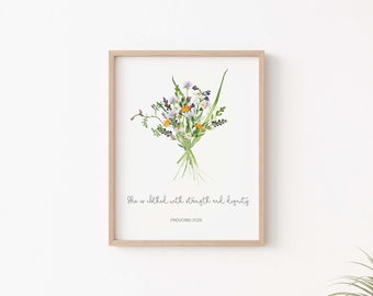 Proverbs 31:25 print, Wall Art Scripture Poster Proverbs 31 Bible wall decor art nursery, She is clothed , wildflowers bible print