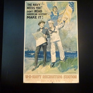Cartel de reclutamiento raro y original de la Primera Guerra Mundial James Montgomery Flagg Navy "The Navy Needs You Don't Read American History - Make It!