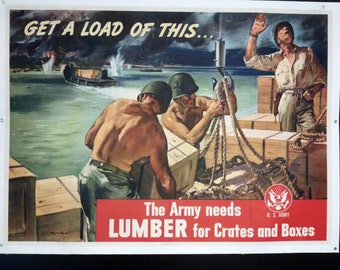 Rare original World War II Homefront poster "The Army Needs Lumber for Crates and Boxes!" 1943