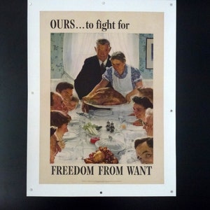 May include: A vintage poster with a painting of a family gathered around a table for a Thanksgiving meal. The poster features the text "OURS...to fight for FREEDOM FROM WANT".