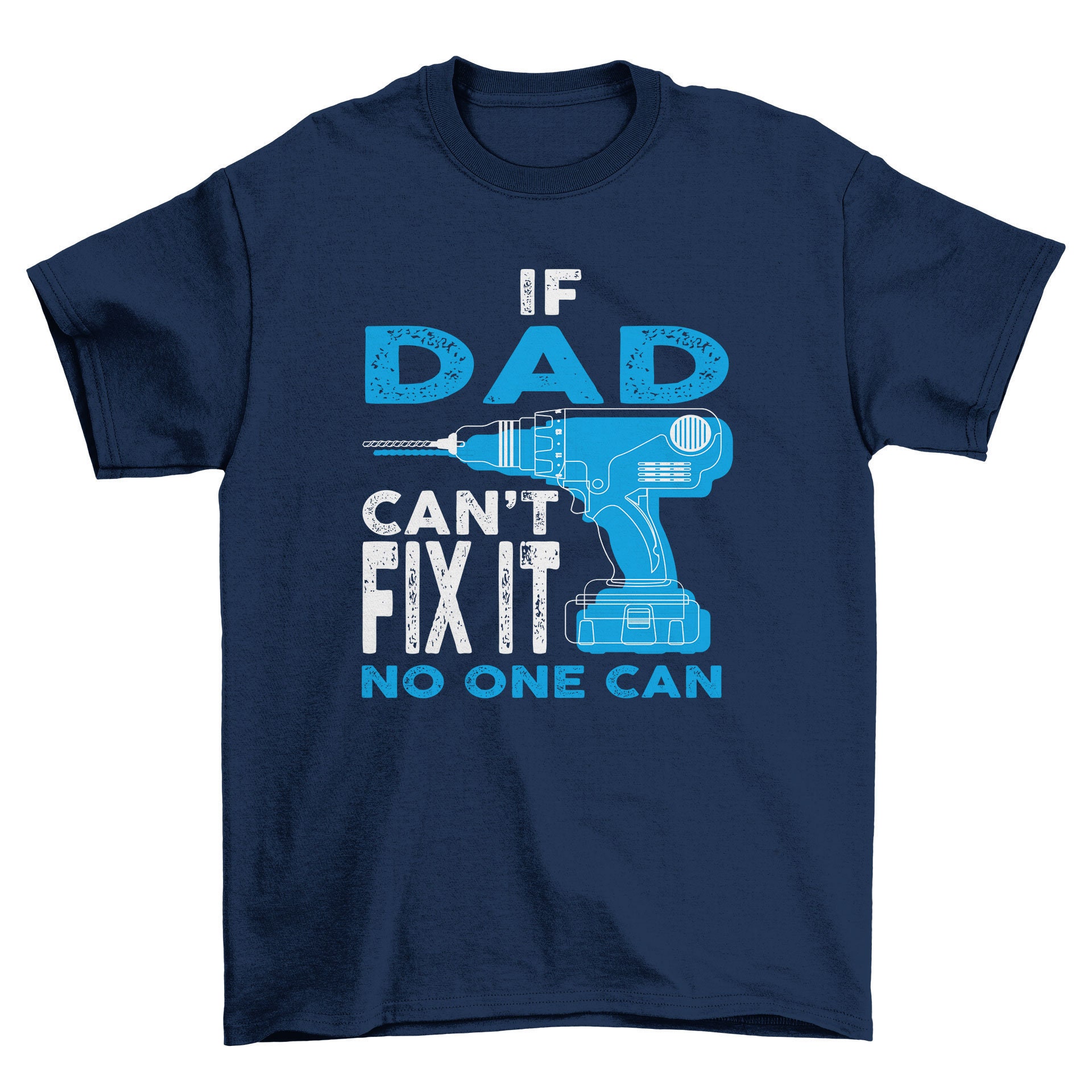 Image of If Dad Can't Fix It No One Can Men's T-Shirt Cool Fun Shirt Christmas Gift Present Fathers Day Top