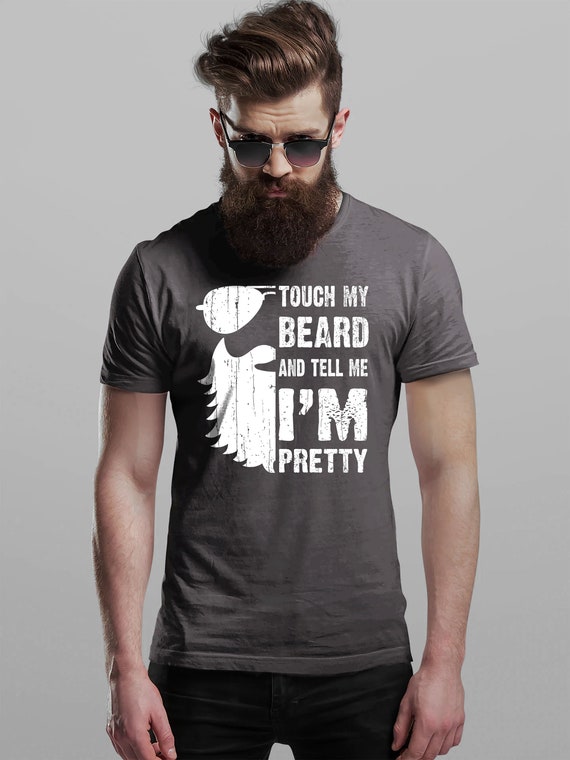 Mens Touch My Beard And Tell Me I'm Pretty Bearded Irish Men Gift T-Shirt Mens Touch My Beard And Tell Me I'm Pretty Bearded Irish Men Gift T-Shirt