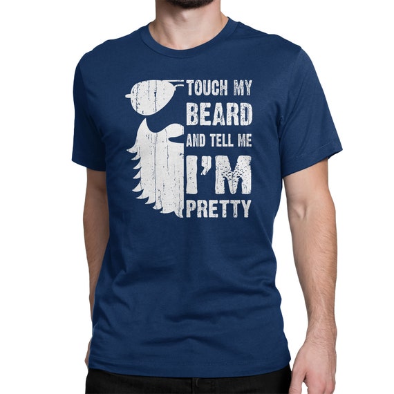 Mens Touch My Beard And Tell Me I'm Pretty Bearded Irish Men Gift T-Shirt Mens Touch My Beard And Tell Me I'm Pretty Bearded Irish Men Gift T-Shirt