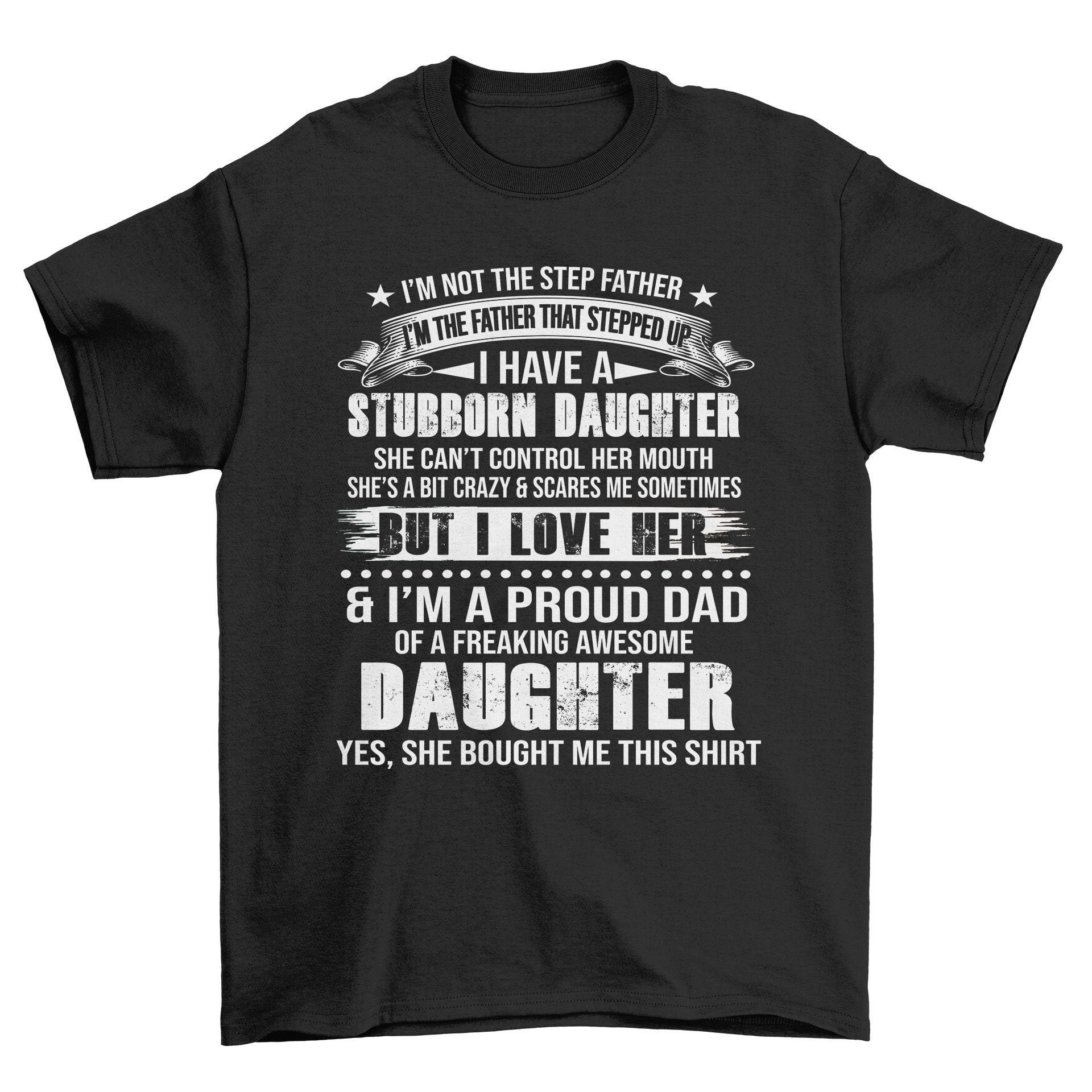 Image of Step Dad Stepped Up Awesome Daughter Men's T-Shirt Cool Fun Shirt Christmas Gift Present Fathers Day Top