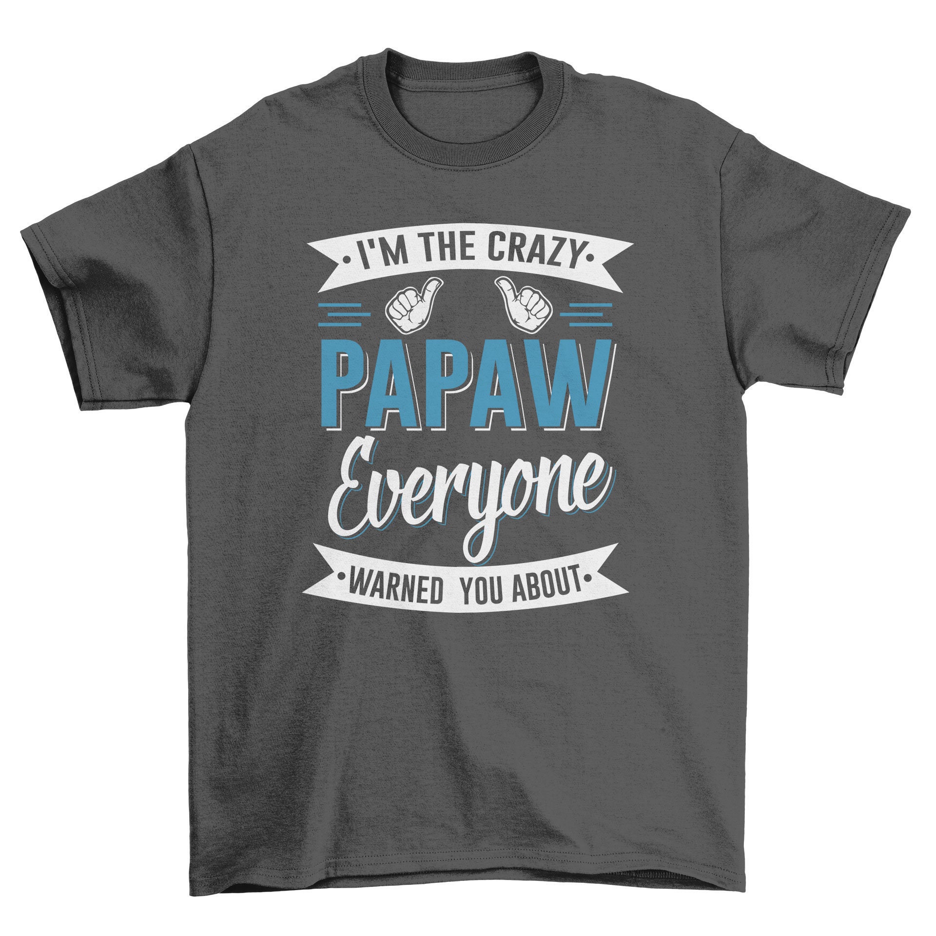 Image of Crazy Pawpaw Men's T-Shirt Cool Fun Shirt Christmas Gift Present Fathers Day Top