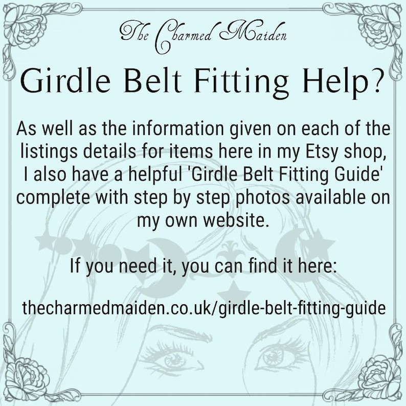 May include: A light blue image with the text "The Charmed Maiden" and "Girdle Belt Fitting Help?" The text also includes information about a girdle belt fitting guide available on the website thecharmedmaiden.co.uk.
