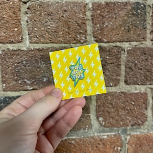 You Got This Enamel Pin Badge