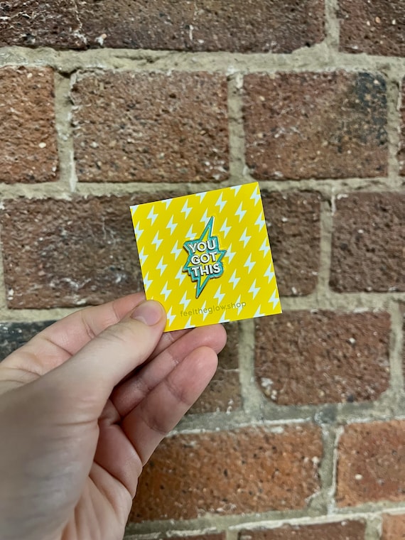 You Got This Enamel Pin Badge