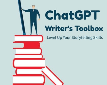 ChatGPT Writer's Toolbox Level Up Your Storytelling Skills Book ChatGPT Prompt for Writers chat gpt prompts for fiction writers eBook