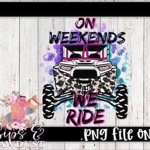 On weekends we ride, sxs png, Polaris png, rzr png, we ride on weekends