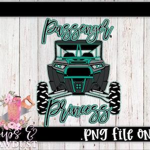 Teal Rzr Passenger princess digital file, sublimation