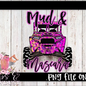Mud and Mascara png, sublimation design, rzr png