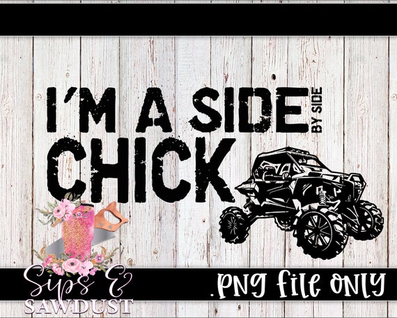 I'm a side chick png, im a side by side chick png, rzr png, rzr shirt