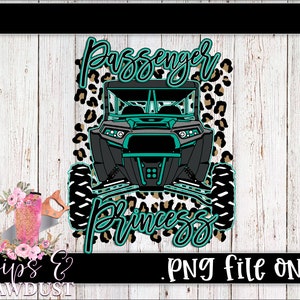 May include: A teal and black off-road vehicle with a leopard print background and the text "Passenger Princess".