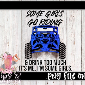 Some Girls Go Riding png, Canam png, CanAm sublimation