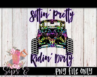 May include: A digital design featuring a colourful off-road vehicle with the text "Sittin' Pretty Ridin' Dirty". The vehicle has a leopard print design. The background is a light wood grain.