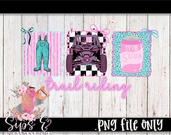 May include: A digital design featuring a teal overall graphic, a black and purple off-road vehicle, and a pink soda can with the text "Trail Soda." The words "trail riding" are in pink script. The phrase "PNG file ONLY" is also present.