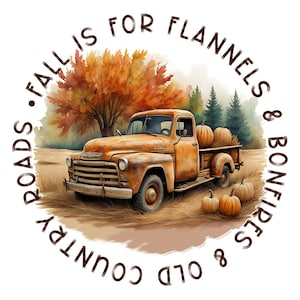 Fall Is For Old Country Roads JPG, PNG, Digital Download, Sublimation,