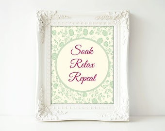 Bathroom Print Wall Art - Soak Relax Repeat - Vintage Bathroom Print, Relax and Soak, Digital Download, Sage, Floral, 8x10 INSTANT DOWNLOAD