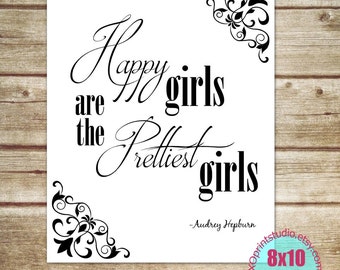 Printable Quote, Audrey Hepburn Quote, Happy girls are the prettiest girls, Quote Print 8x10 Printable Quote