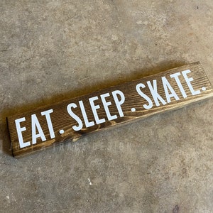 Eat. Sleep. Skate. Wood Sign, Shelf Sitter Sign