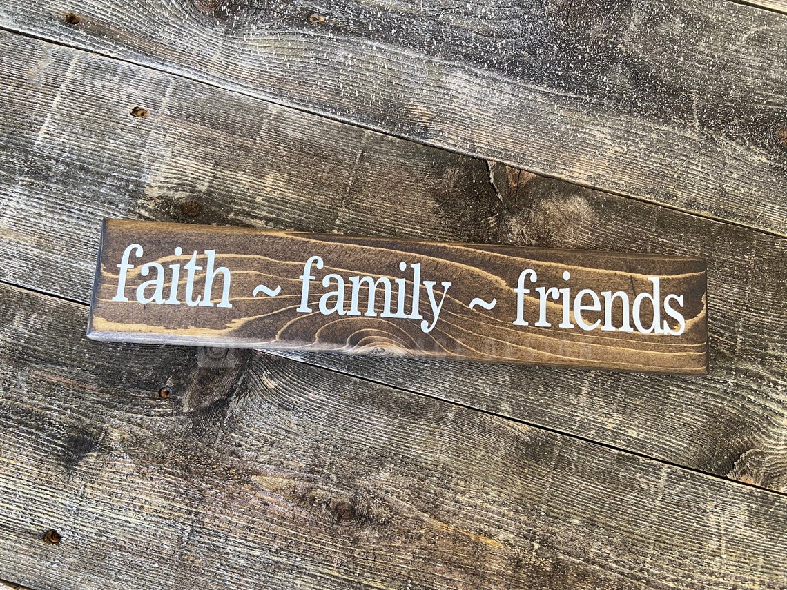 Faith Family Friends Sign Wooden Sign Outdoors Home | Etsy