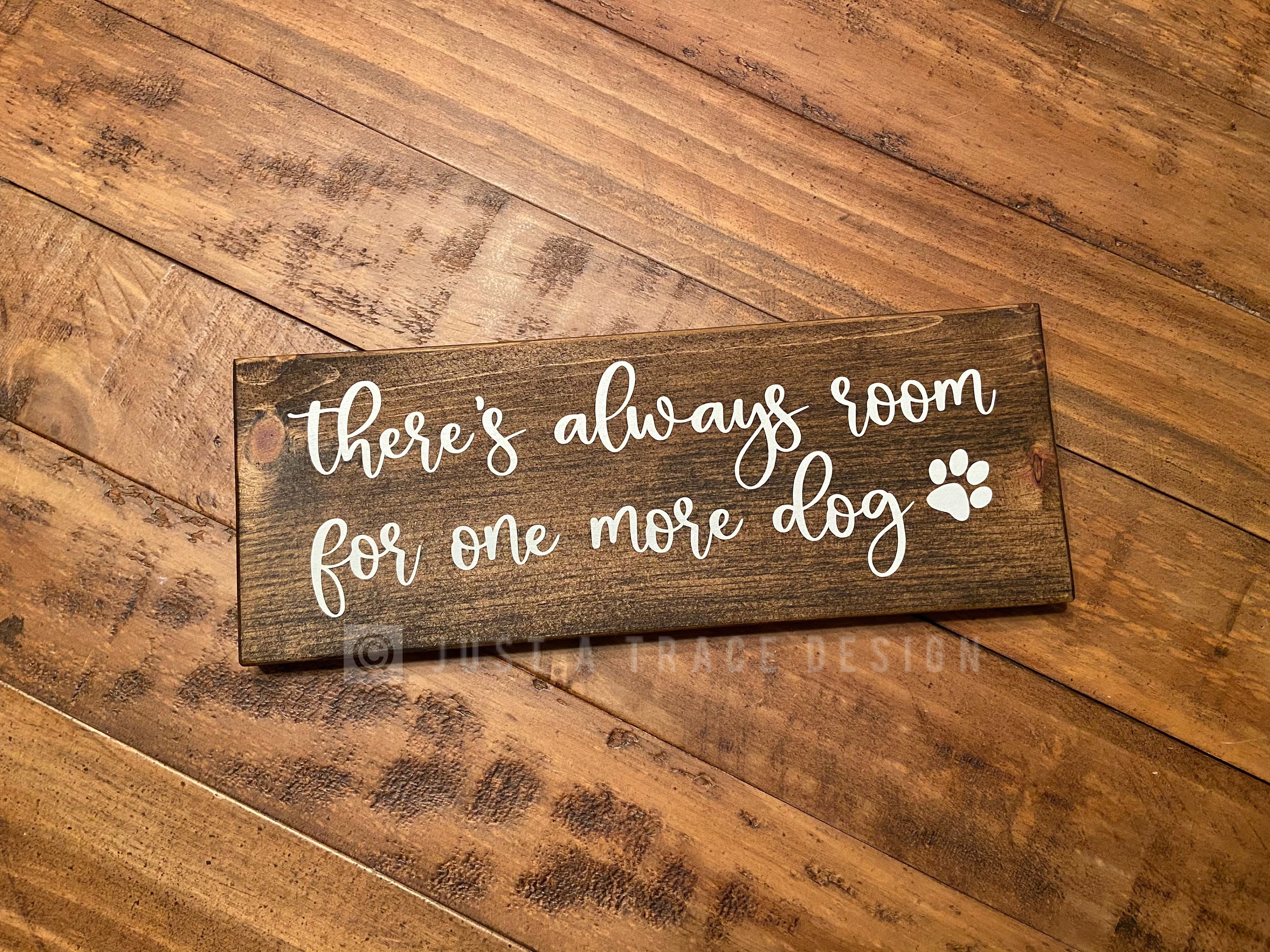There's Always Room for One More Dog Sign Dog Lover Etsy