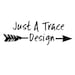 Just A Trace Design