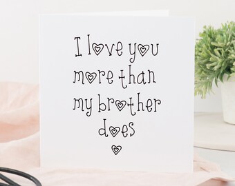 Funny mothers day card, love you more card, mother and daughter mum card, 13.5cm square