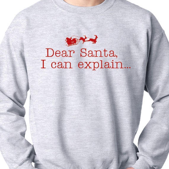 Dear Santa I can Explain, Christmas Sweatshirt, 50/50 Crewneck Sweatshirt, Christmas Gift, Christmas Present