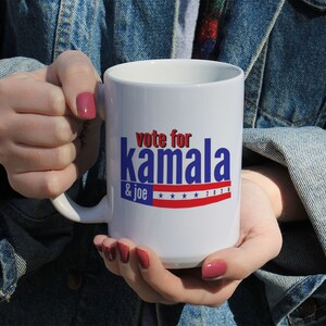 Vote For Kamala, Joe Biden 2020, Kamala Harris, Vote Blue, Political Coffee Mug, Biden For President, Gift Mug 11 or 15 oz White Ceramic Mug