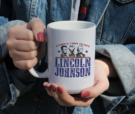 Abraham Lincoln Johnson Election 1864, White Ceramic Mug, 11 Oz Mug, 15 Oz Mug