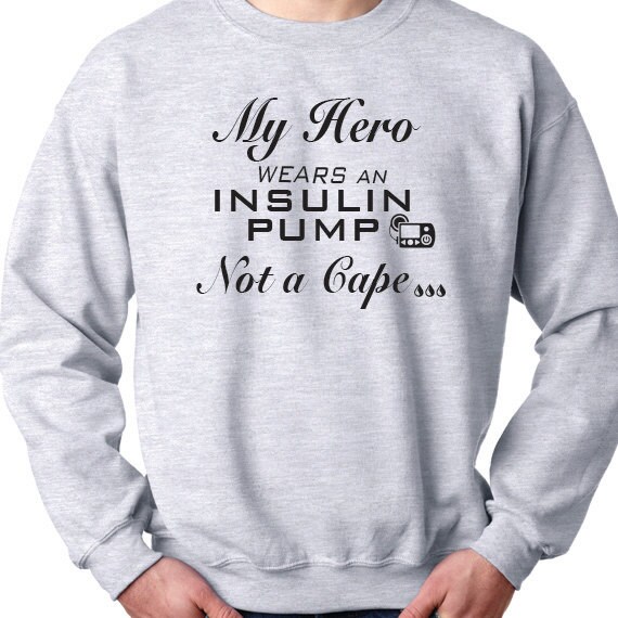 My Hero Wears an Insulin Pump Not A Cape Crewneck Sweatshirt, Diabetes Awareness, Diabetes Fundraiser, Diabetes Support