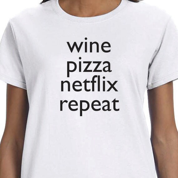 Wine Pizza Netflix Repeat Gift T-shirt, Funny Printed T-shirt, College Student Gift, Teenager Gift, 100% Cotton T-shirt.