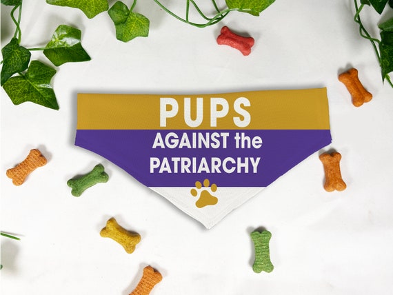 Pups Against the Patriarchy, Women's Rights, Biden Harris for President, Personalized Slide On Dog Bandana, Customized, Dog Scarf