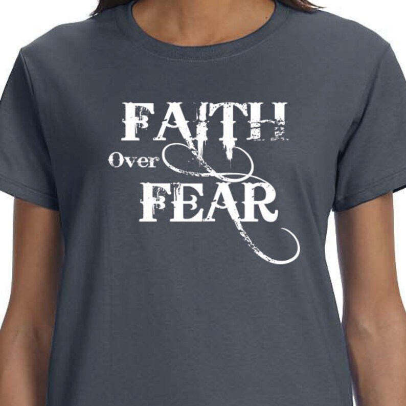 Faith Over Fear Printed T-shirt Christian Spiritual T-shirt | Etsy