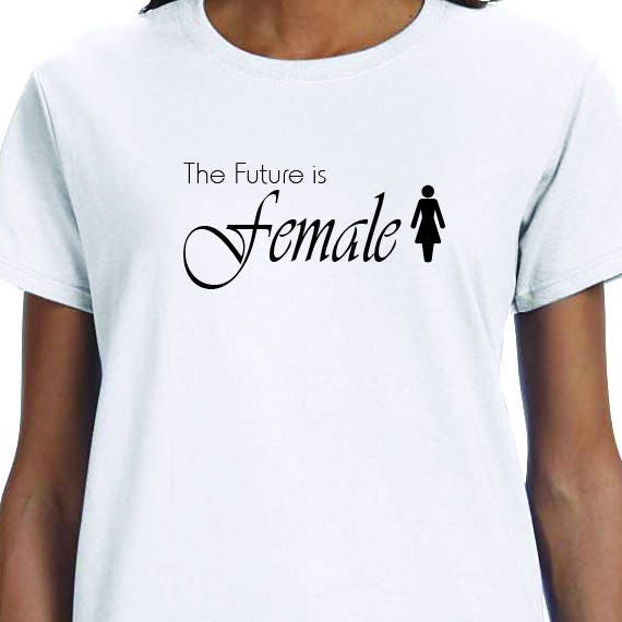 The Future is Female, Political, Printed 100% Cotton Gift T-Shirt