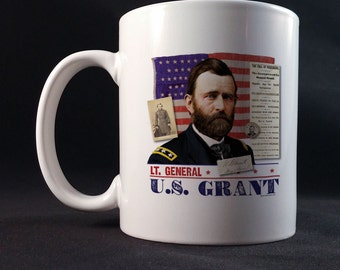 General US Grant, Ulysses S Grant, General Grant Gift Mug 11 or 15 oz White Ceramic Mug