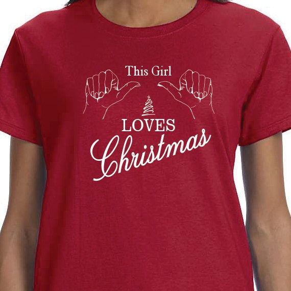 This Girl Loves Christmas T-shirt, Christmas T-Shirt, Christmas Gift, 100% Cotton T-shirt