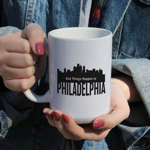 Bad Things Happen In Philadelphia, Joe Biden 2020, Kamala Harris, Political Coffee Mug, Biden For President, White Ceramic Mug 11 or 15 OZ
