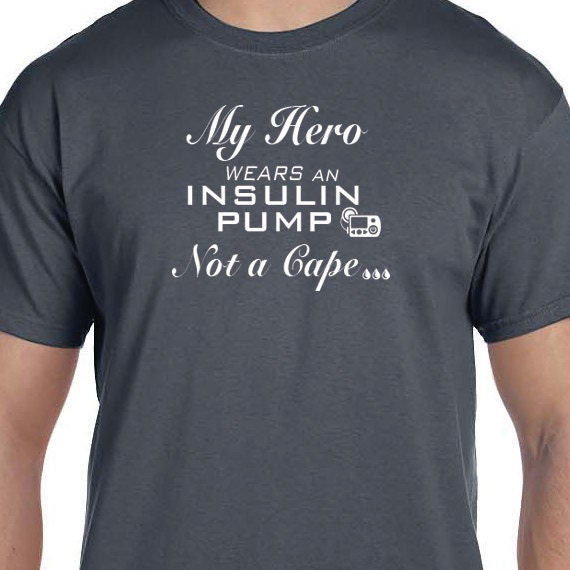 My Hero Wears an Insulin Pump Not A Cape 100% Cotton Printed T-Shirt, Diabetes Awareness, Diabetes Fundraiser, Diabetes Support