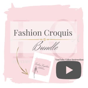 May include: A pink and gold graphic with the text "Fashion Croquis Bundle" and a white box with the text "Fashion Templates" and a line drawing of a female figure. A YouTube video play button is in the lower right corner.