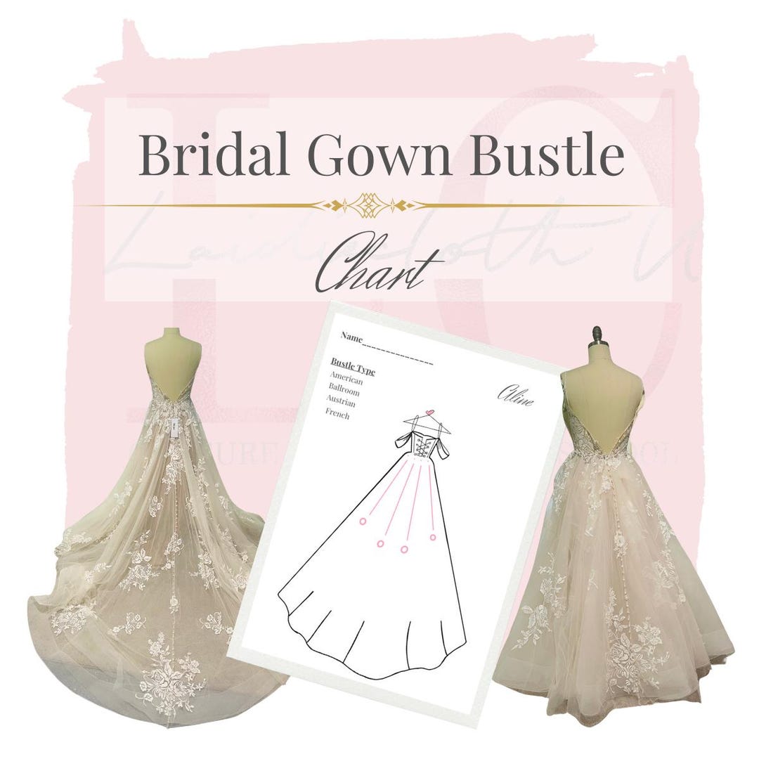 Bridal Gown|bustle Guide|bustle Chart|wedding Dresses|ball Gowns