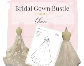 May include: A chart showing different types of bridal gown bustles, including American, Ballroom, Austrian, and French. The chart is next to a drawing of a wedding dress with a bustle. The chart is labeled "Bridal Gown Bustle Chart".