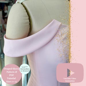 May include: A light pink dress form with a draped sleeve design. The image includes text that reads "Draped Sleeve Pattern & PDF Tutorial Sizes 0-22" and "Intermediate to Advanced". A YouTube video instruction icon is also present.