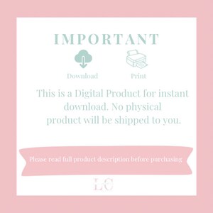 以下が含まれることがあります： ピンクと白のグラフィックで、「重要」というテキストが薄い青色のフォントで表示されています。グラフィックには、ダウンロードと印刷のアイコンが含まれています。アイコンの下のテキストには、「これは、インスタントダウンロード用のデジタル製品です。物理的な製品は発送されません。」と記載されています。グラフィックには、ピンクのバナーも含まれており、「購入前に製品の説明をすべてお読みください」というテキストと、薄い青色のフォントで「LC」というイニシャルが表示されています。